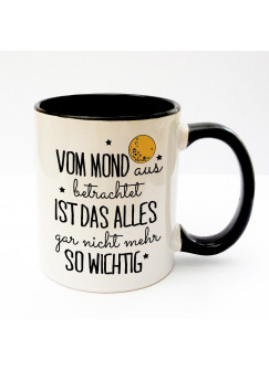 Tasse mit Spruch "vom Mond aus betrachtet..." ts158